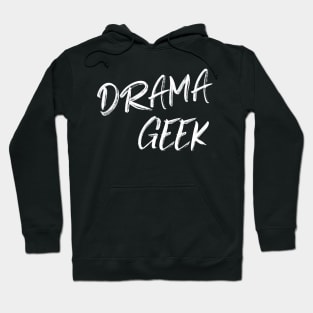 Drama Geek Hoodie